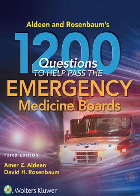 Aldeen and Rosenbaum's 1200 Questions to Help You Pass the Emergency Medicine Boards PDF