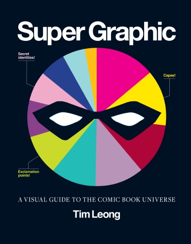Super Graphic A Visual Guide to the Comic Book Universe PDF