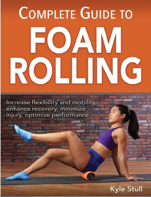  Complete Guide to Foam Rolling PDF