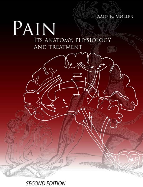 Pain, Its Anatomy, Physiology and Treatment PDF