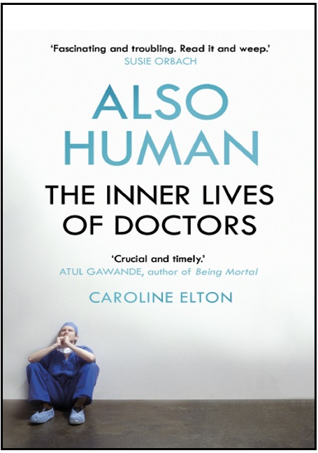 Also Human: The Inner Lives of Doctors PDF
