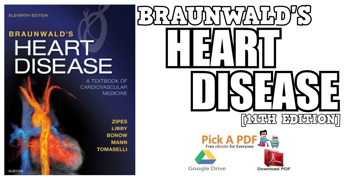 Braunwald's Heart Disease: A Textbook of Cardiovascular Medicine 11th Edition PDF