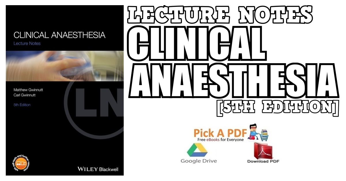 Lecture Notes: Clinical Anaesthesia 5th Edition PDF
