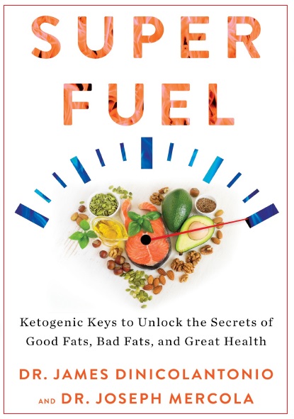 Superfuel: Ketogenic Keys to Unlock the Secrets of Good Fats, Bad Fats, and Great Health PDF