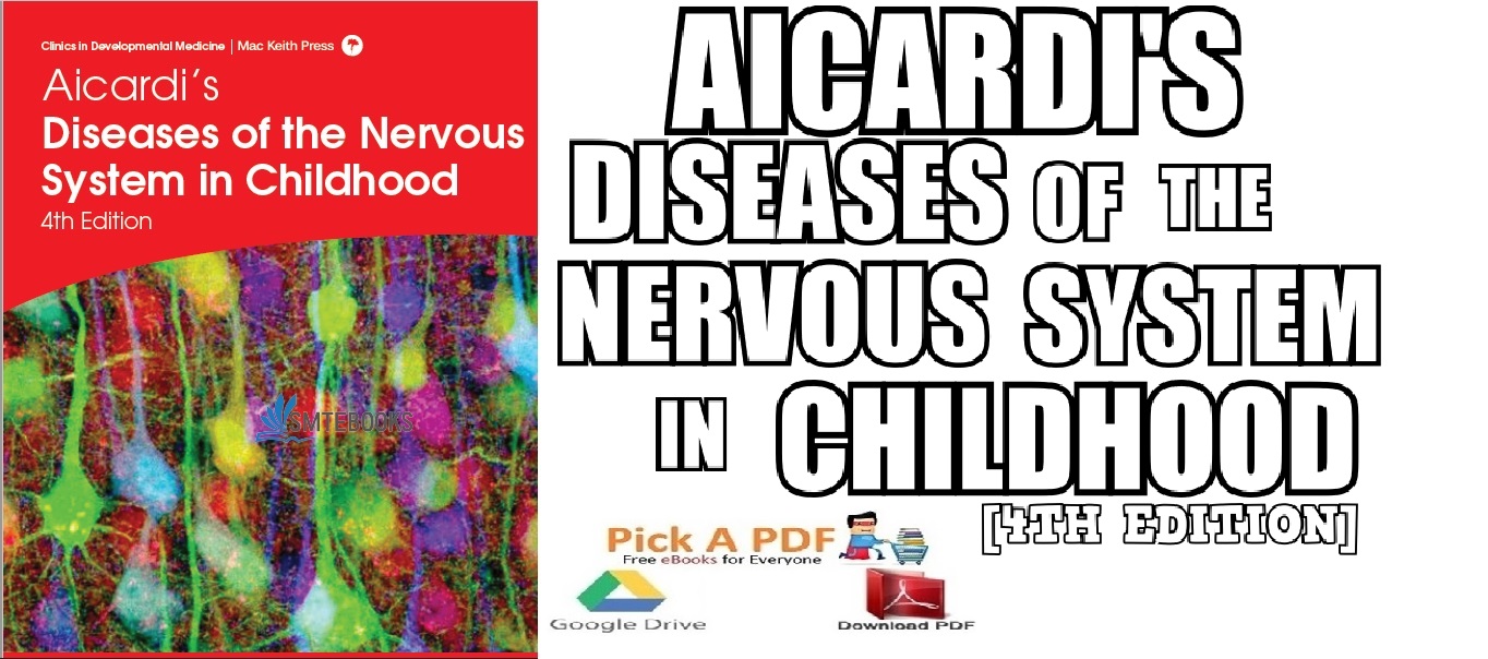 Aicardi’s Diseases of the Nervous System in Childhood 4th Edition PDF