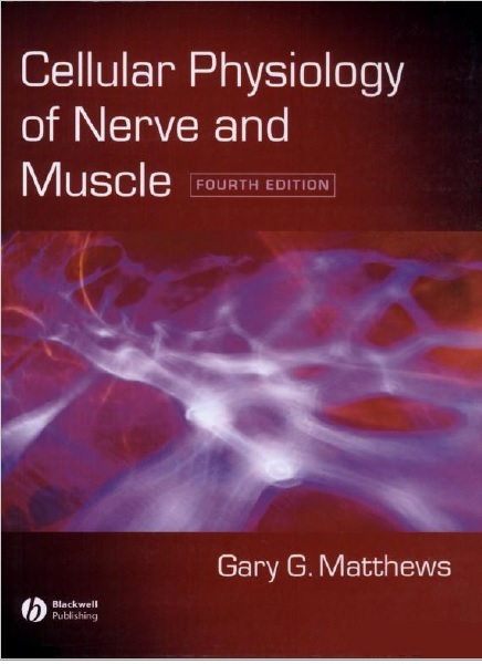 Cellular Physiology of Nerve and Muscle 4th Edition PDF