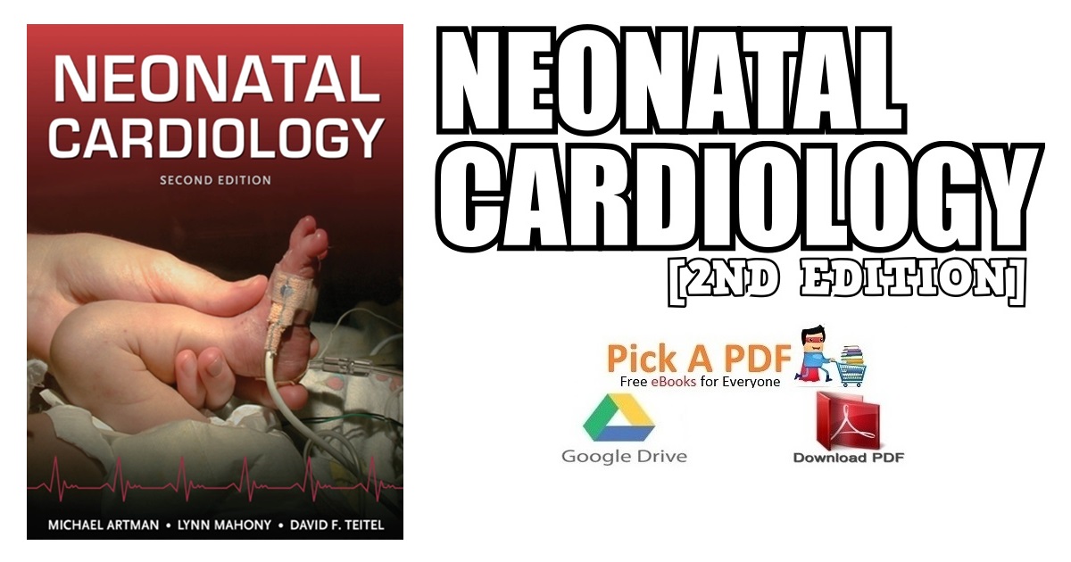 Neonatal Cardiology 2nd Edition PDF