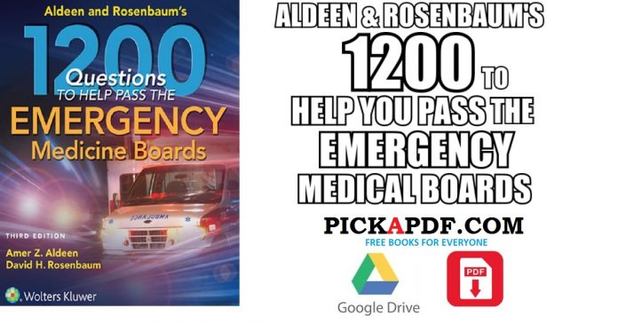 Aldeen and Rosenbaum's 1200 Questions to Help You Pass the Emergency Medicine Boards PDF
