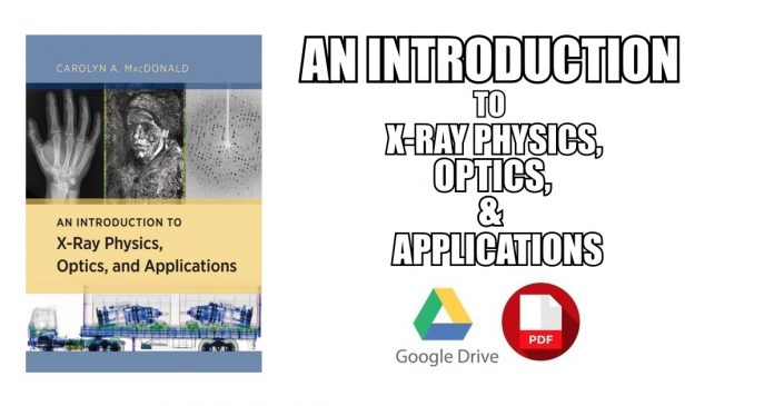 An Introduction to X-Ray Physics, Optics, And Applications PDF