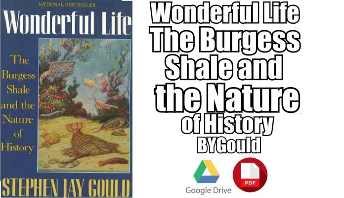 Wonderful Life The Burgess Shale and the Nature of History BYGould