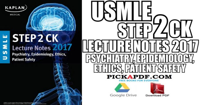 USMLE Step 2 CK Lecture Notes 2017: Psychiatry, Epidemiology, Ethics, Patient Safety PDF