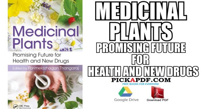 Medicinal Plants: Promising Future for Health and New Drugs PDF