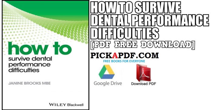 How to Survive Dental Performance Difficulties PDF