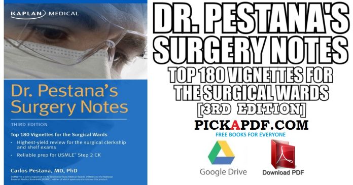 Dr. Pestana's Surgery Notes: Top 180 Vignettes for the Surgical Wards PDF