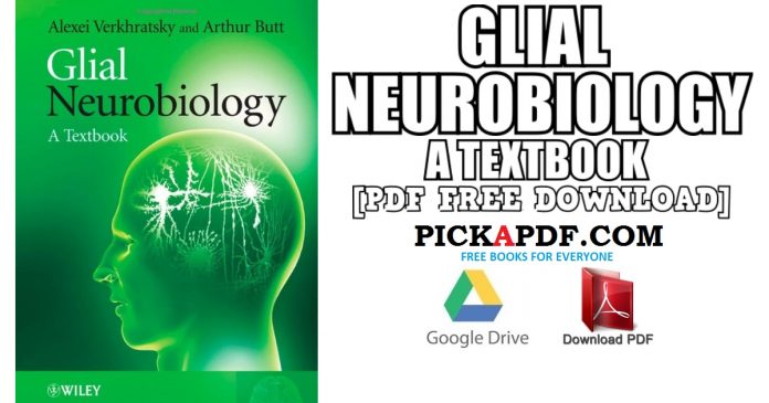 Glial Neurobiology: A Textbook PDF