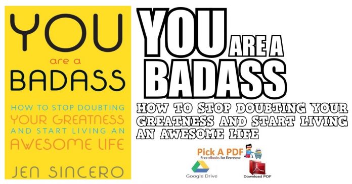 You Are a Badass: How to Stop Doubting Your Greatness and Start Living an Awesome Life PDF