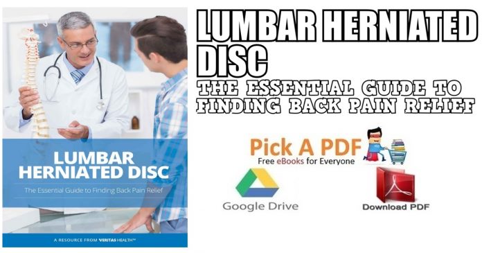Lumbar Herniated Disc: The Essential Guide to Finding Back Pain Relief PDF