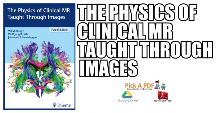 The Physics of Clinical MR Taught Through Images PDF