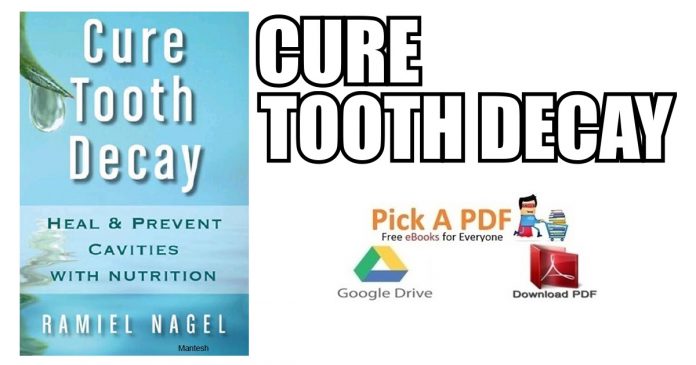 Cure Tooth Decay: Heal and Prevent Cavities with Nutrition PDF