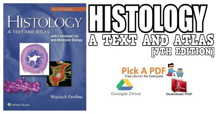 Histology: A Text and Atlas: With Correlated Cell and Molecular Biology 7th Edition PDF
