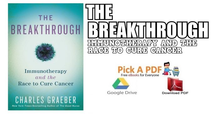 The Breakthrough: Immunotherapy and the Race to Cure Cancer PDF