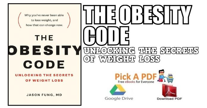 The Obesity Code: Unlocking the Secrets of Weight Loss PDF