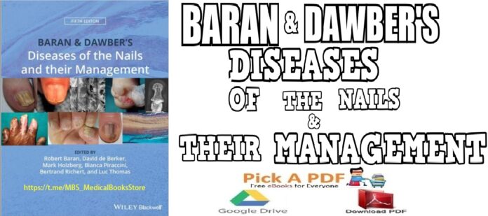 Baran and Dawber's Diseases of the Nails and their Management 5th Edition PDF