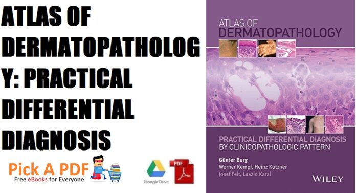 Atlas of Dermatopathology Practical Differential Diagnosis PDF Free Download