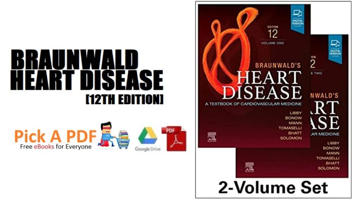 Braunwald’s Heart Disease, 2 Vol Set A Textbook of Cardiovascular Medicine 12th Edition PDF Free Download