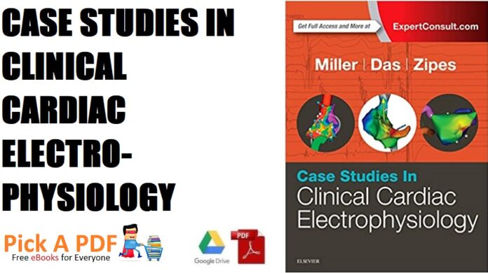 Case Studies in Clinical Cardiac Electrophysiology PDF Free Download