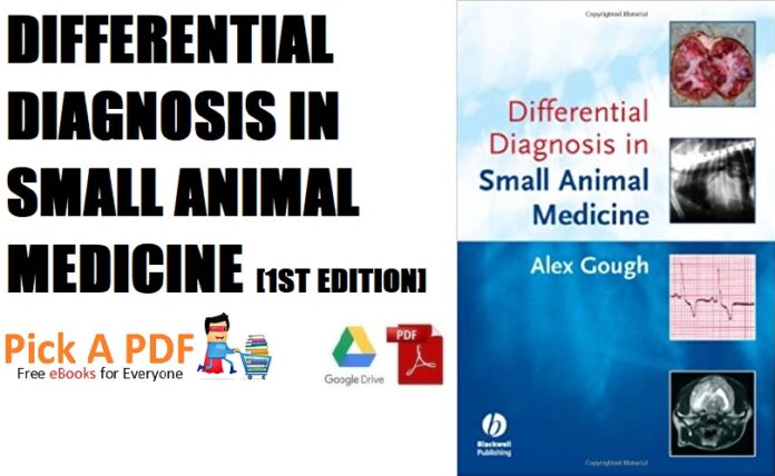 Differential Diagnosis in Small Animal Medicine 1st Edition PDF Free Download