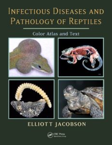 Infectious Diseases and Pathology of Reptiles Color Atlas and Text