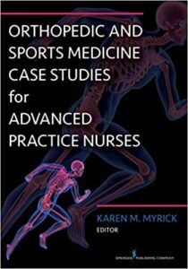 Orthopedic and Sports Medicine Case Studies for Advanced Practice Nurses PDF