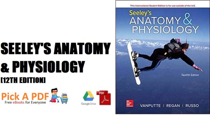 Seeley's Anatomy and Physiology 12th Edition PDF Free Download