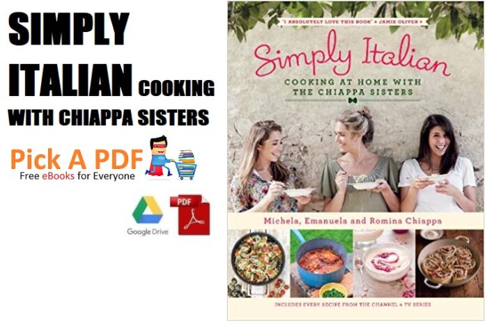Simply Italian - Cooking at Home with the Chiappa Sisters PDF Free Download